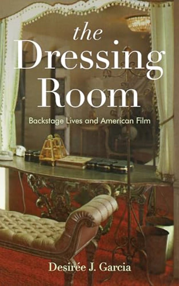 The Dressing Room – Backstage Lives and American Film