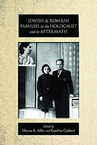 Jewish and Romani Families in the Holocaust and Its Aftermath