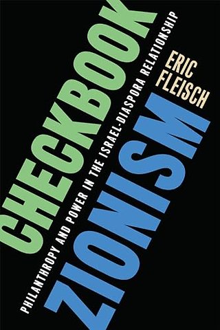 Checkbook Zionism – Philanthropy and Power in the Israel–Diaspora Relationship