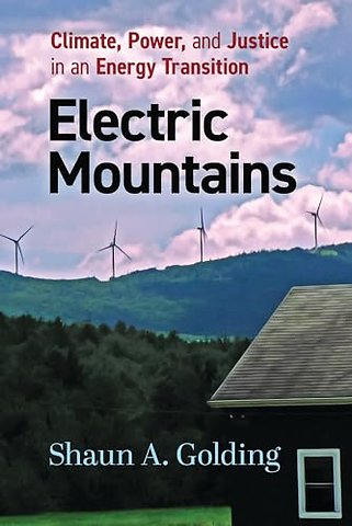 Electric Mountains – Climate, Power, and Justice in an Energy Transition