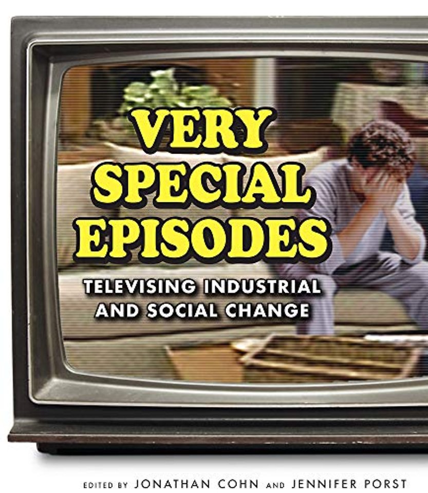 Very Special Episodes – Televising Industrial and Social Change