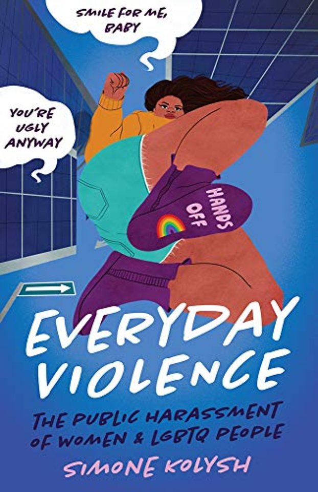 Everyday Violence – The Public Harassment of Women and LGBTQ People