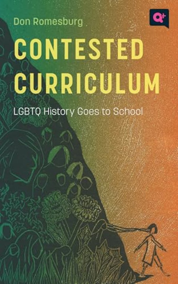 Contested Curriculum – LGBTQ History Goes to School