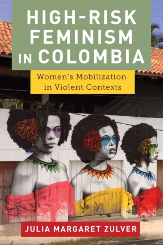 High-Risk Feminism in Colombia