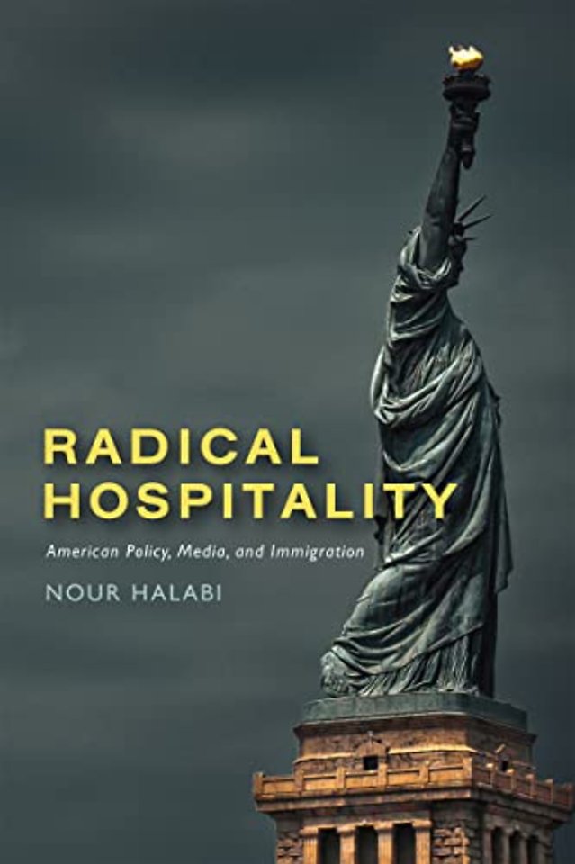 Radical Hospitality – American Policy, Media, and Immigration
