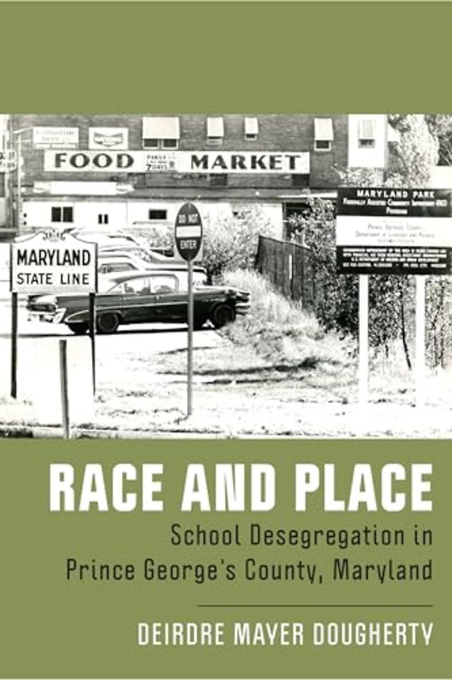 Race and Place – School Desegregation in Prince George`s County, Maryland