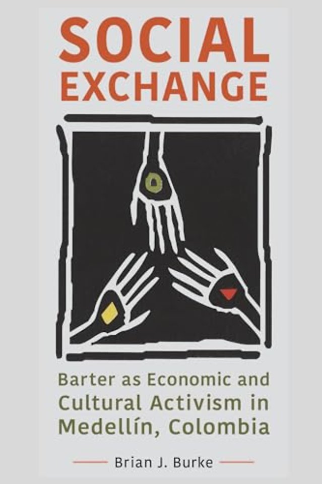 Social Exchange – Barter As Economic and Cultural Activism in Medellín, Colombia