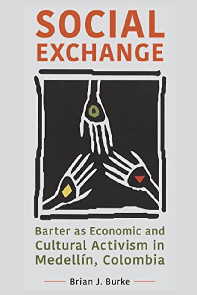 Social Exchange – Barter As Economic and Cultural Activism in Medellín, Colombia