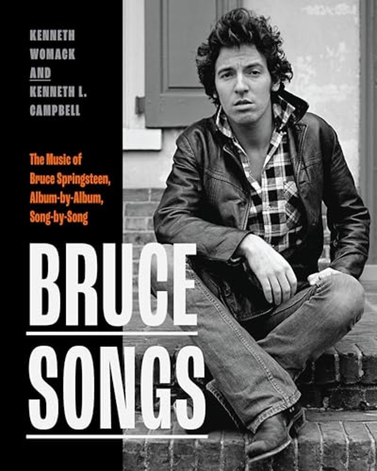Bruce Songs – The Music of Bruce Springsteen, Album–by–Album, Song–by–Song