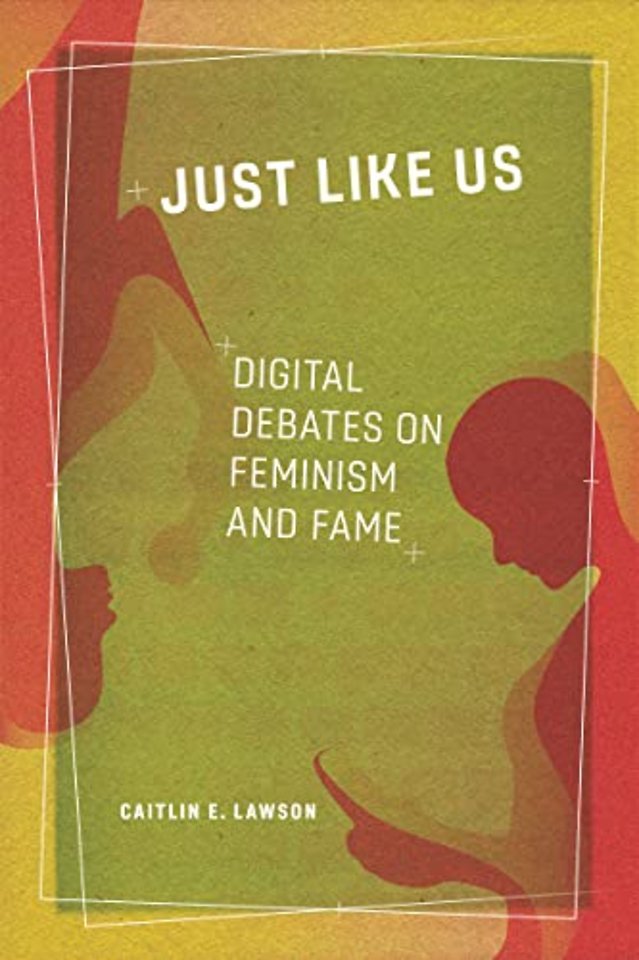 Just Like Us – Digital Debates on Feminism and Fame