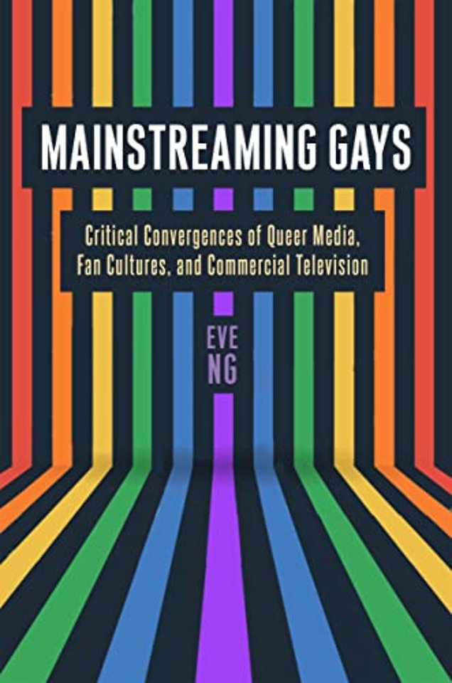 Mainstreaming Gays – Critical Convergences of Queer Media, Fan Cultures, and Commercial Television