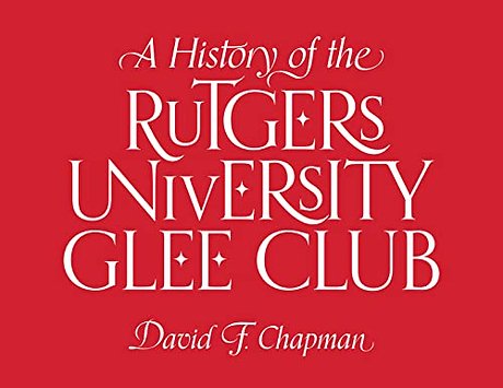 A History of the Rutgers University Glee Club