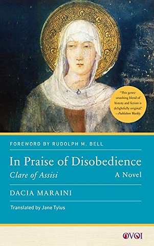 In Praise of Disobedience – Clare of Assisi, a Novel