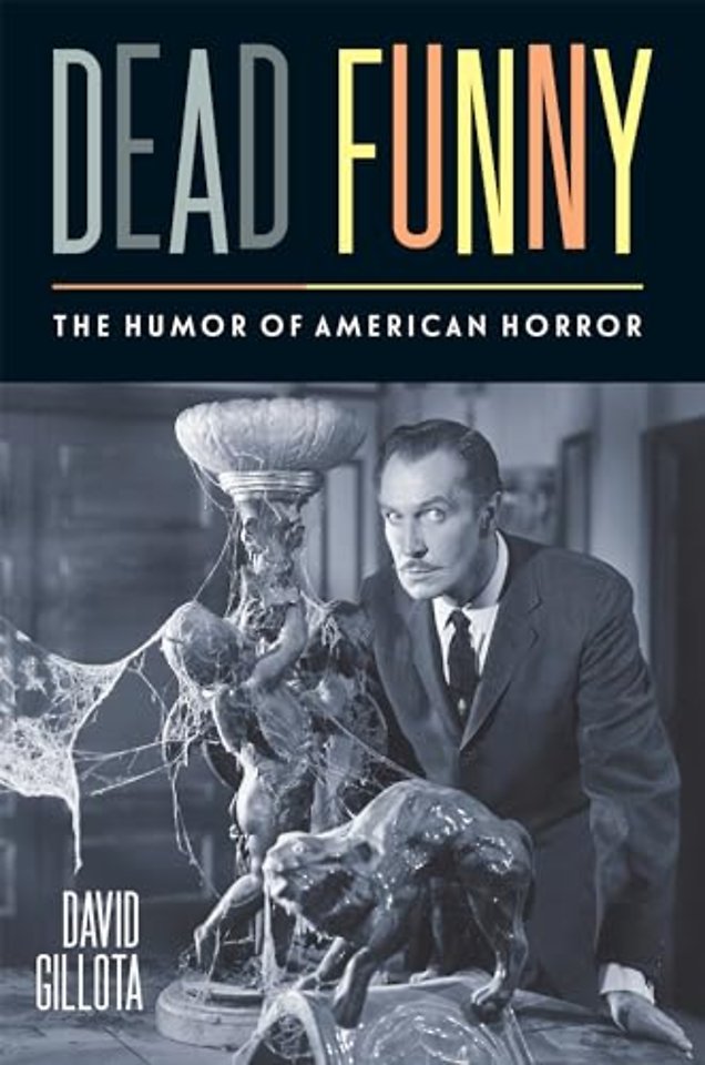 Dead Funny – The Humor of American Horror