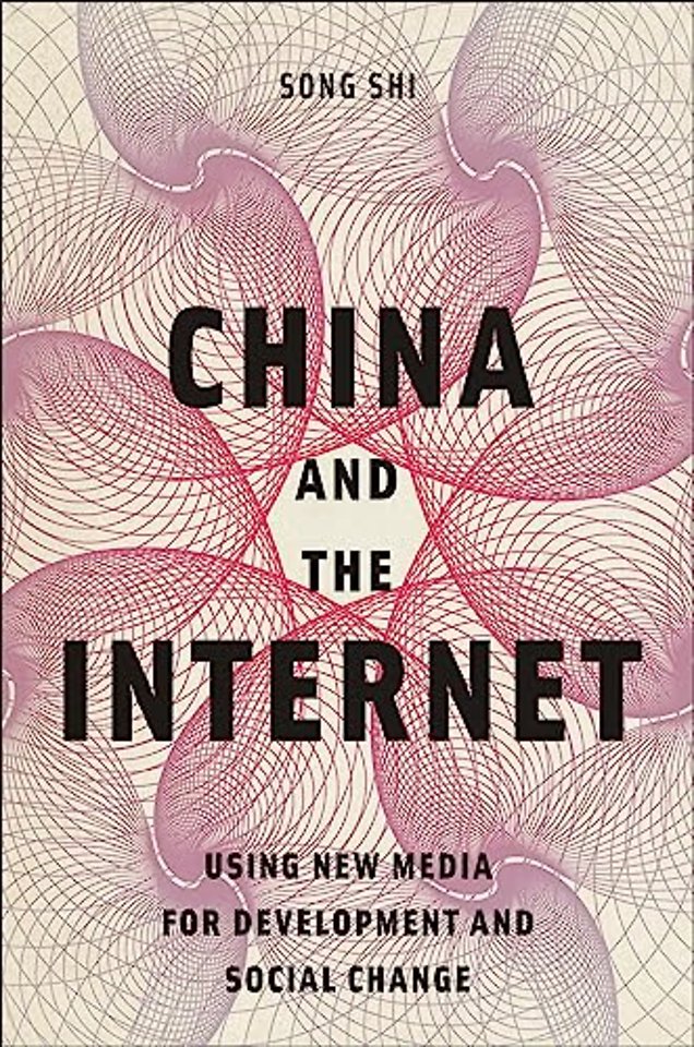 China and the Internet – Using New Media for Development and Social Change