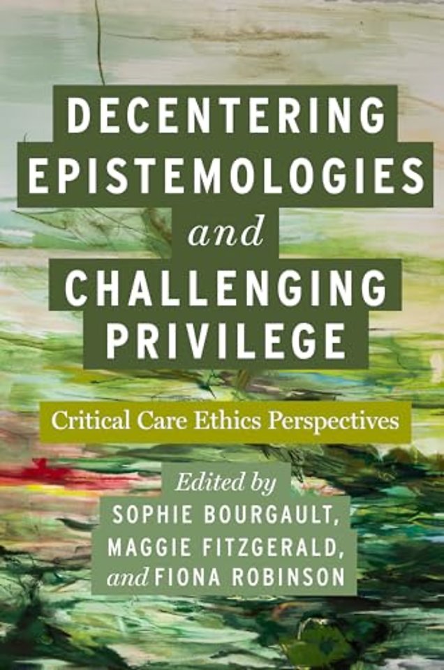 Decentering Epistemologies and Challenging Privilege