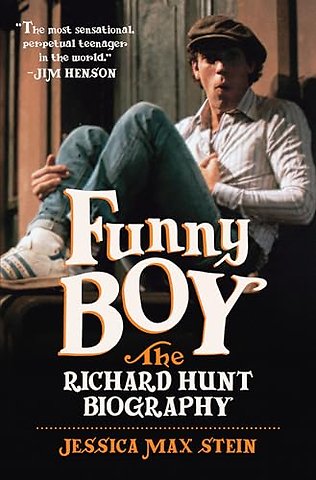 Funny Boy – The Richard Hunt Biography