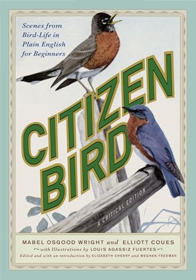 Citizen Bird – Scenes from Bird–Life in Plain English for Beginners, a Critical Edition