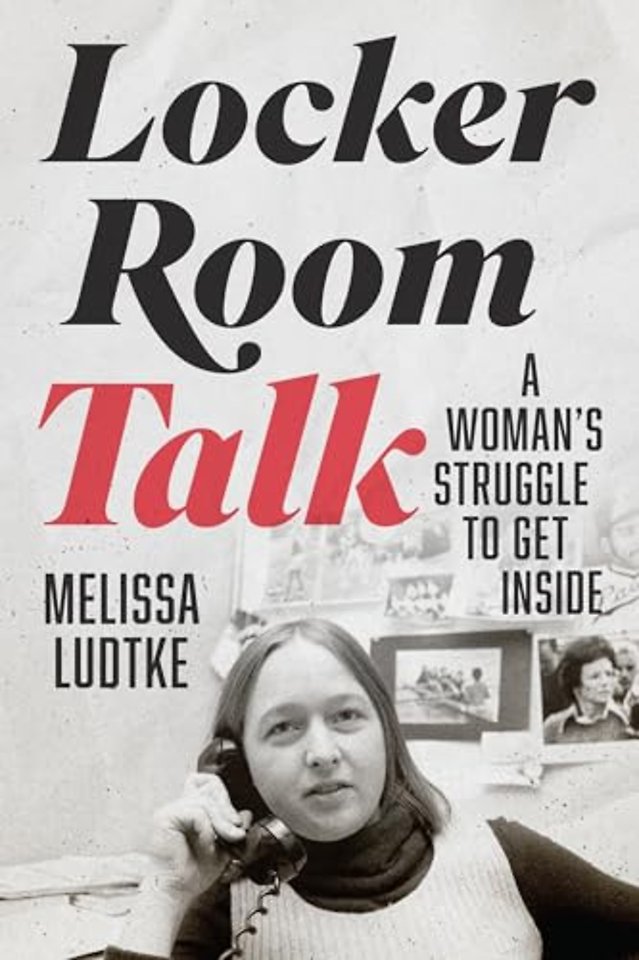 Locker Room Talk – A Woman`s Struggle to Get Inside