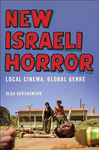 New Israeli Horror – Local Cinema, Global Genre
