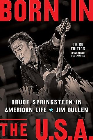 Born in the U.S.a. – Bruce Springsteen in American Life, 3rd Edition, Revised and Expanded