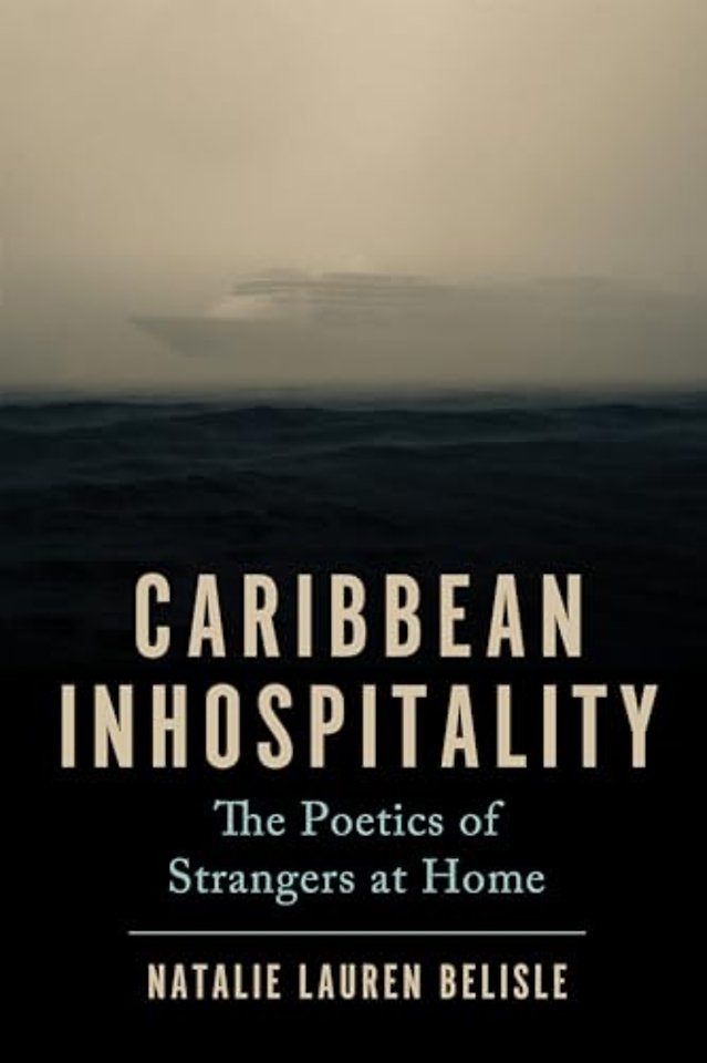 Caribbean Inhospitality – The Poetics of Strangers at Home