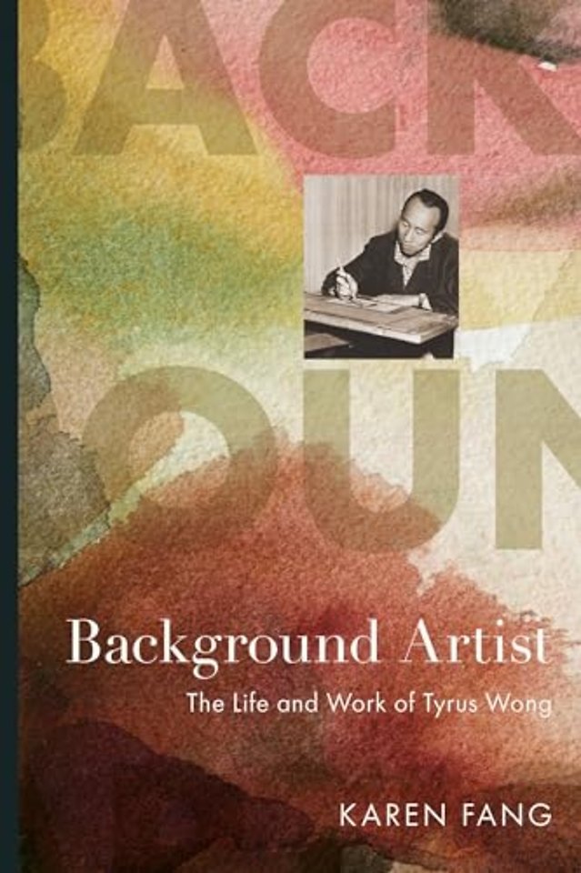 Background Artist – The Life and Work of Tyrus Wong