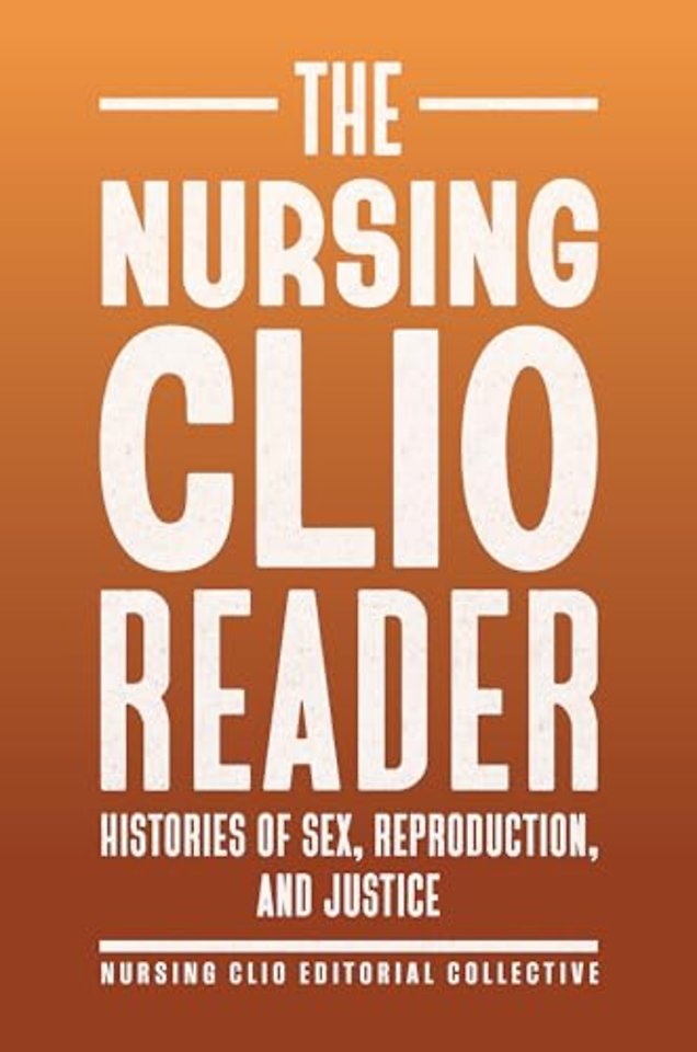 The Nursing Clio Reader – Histories of Sex, Reproduction, and Justice