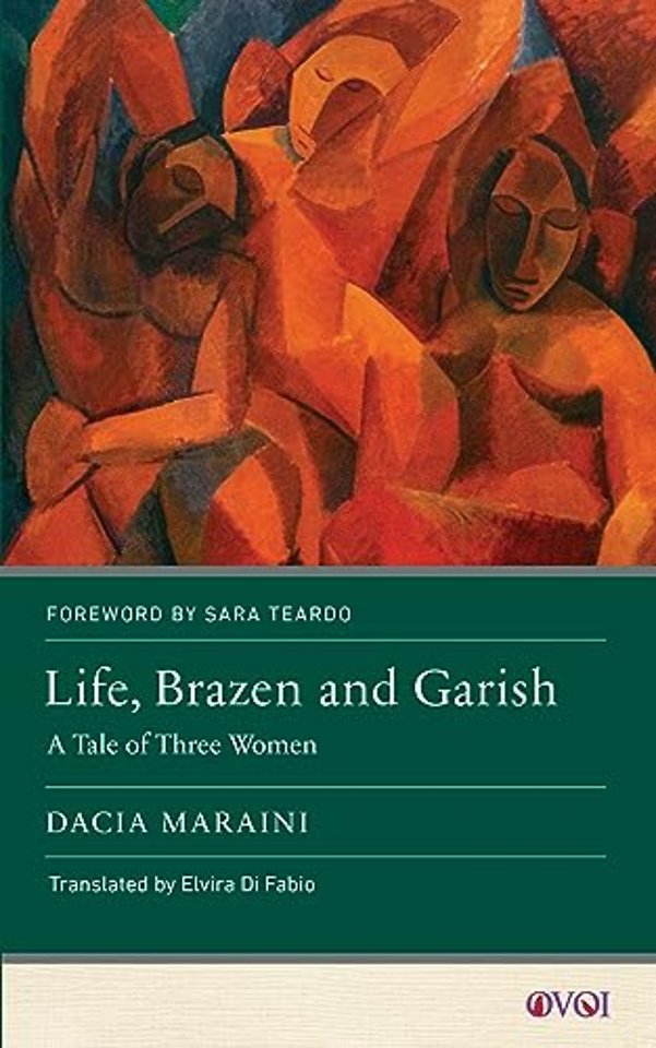 Life, Brazen and Garish – A Tale of Three Women