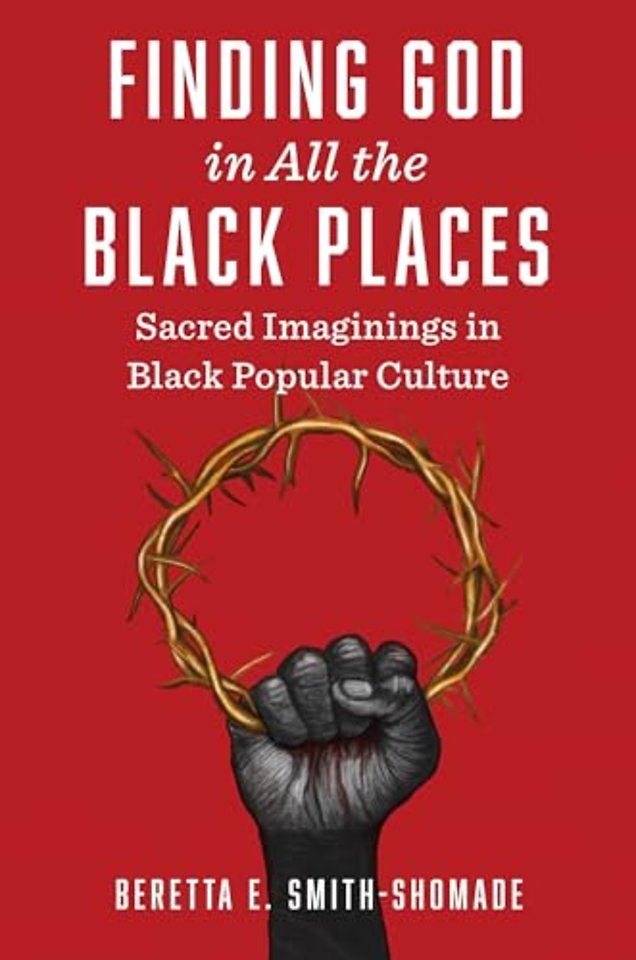 Finding God in All the Black Places – Sacred Imaginings in Black Popular Culture