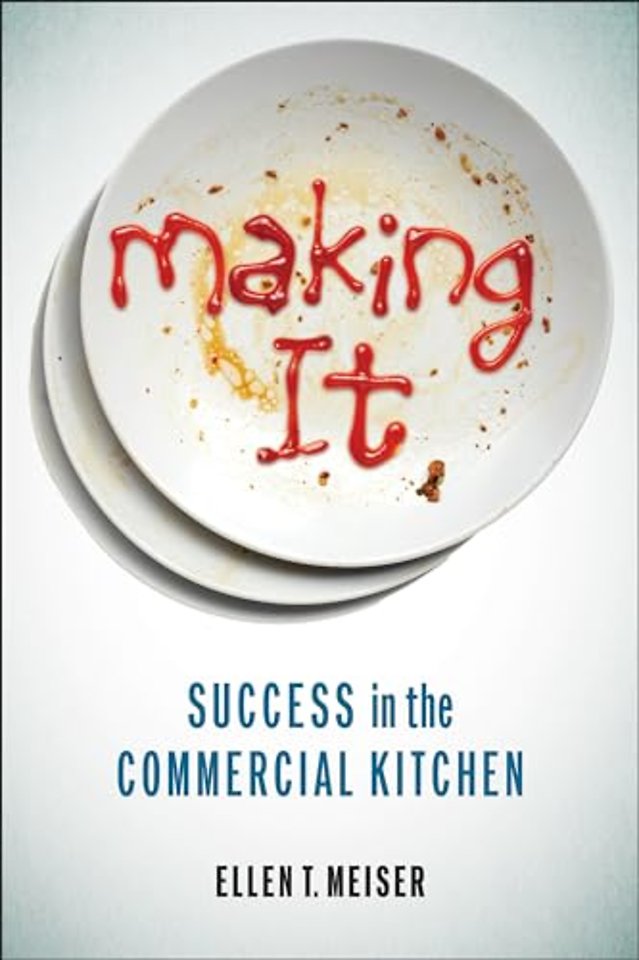 Making It – Success in the Commercial Kitchen