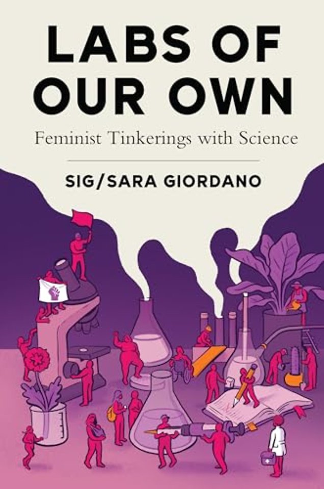 Labs of Our Own – Feminist Tinkerings with Science