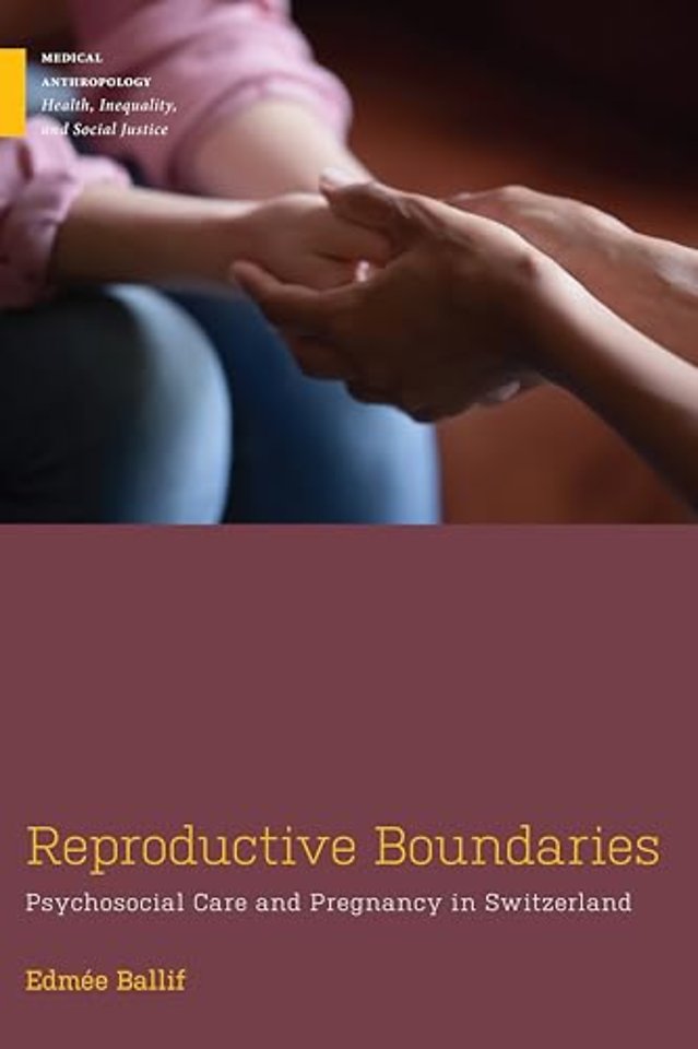 Reproductive Boundaries – Psychosocial Care and Pregnancy in Switzerland