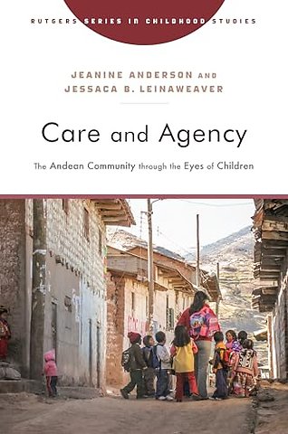 Care and Agency – The Andean Community Through the Eyes of Children