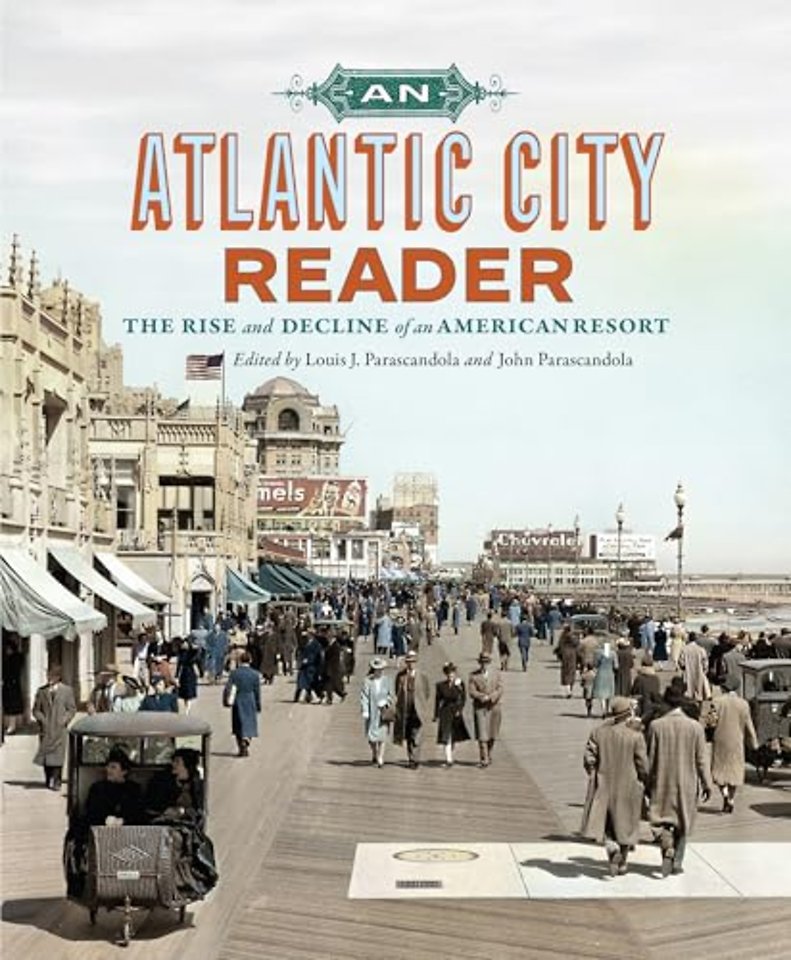 An Atlantic City Reader – The Rise and Decline of an American Resort