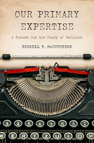 Our Primary Expertise – A Future for the Study of Religion