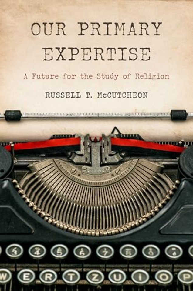 Our Primary Expertise – A Future for the Study of Religion