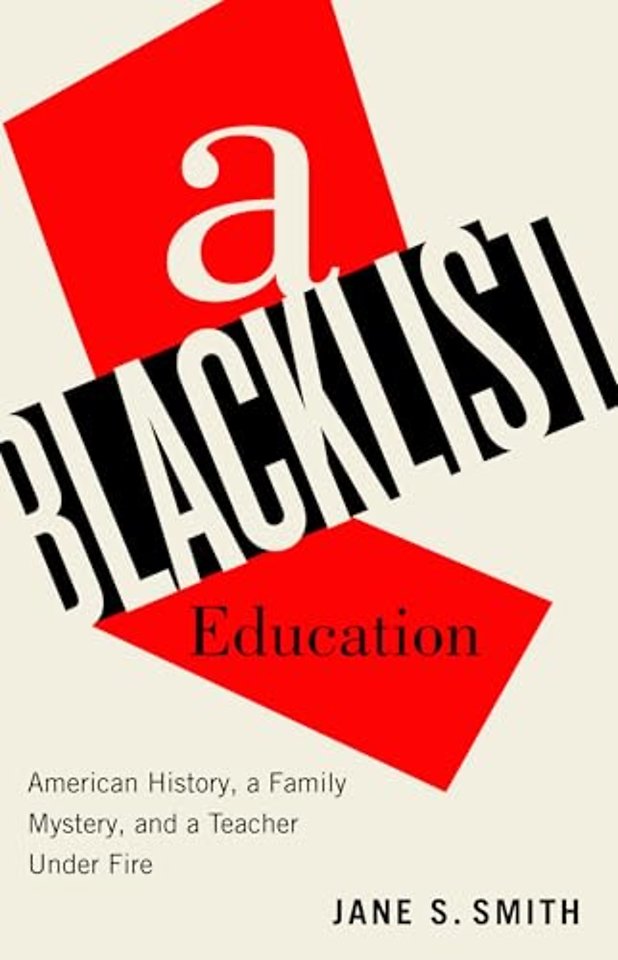 A Blacklist Education – American History, a Family Mystery, and a Teacher Under Fire