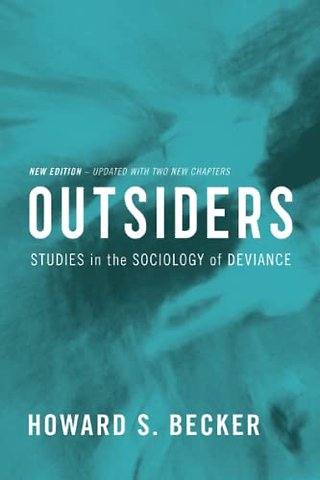 Outsiders: Studies in the Sociology of Deviance (R