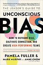 The Leader's Guide to Unconscious Bias