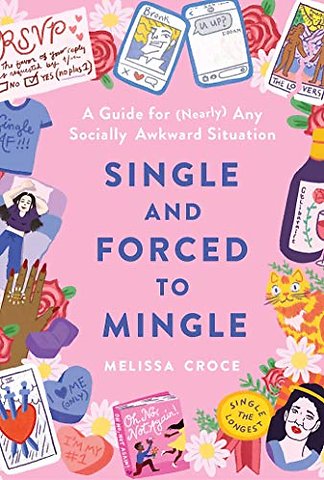 Single and Forced to Mingle