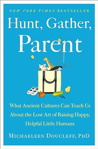 Hunt, Gather, Parent