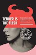 Tender Is the Flesh Tender Is the Flesh