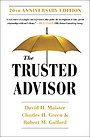 The Trusted Advisor: 20th Anniversary Edition The Trusted Advisor: 20th Anniversary Edition