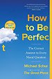 How to Be Perfect How to Be Perfect