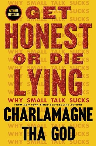 Get Honest or Die Lying