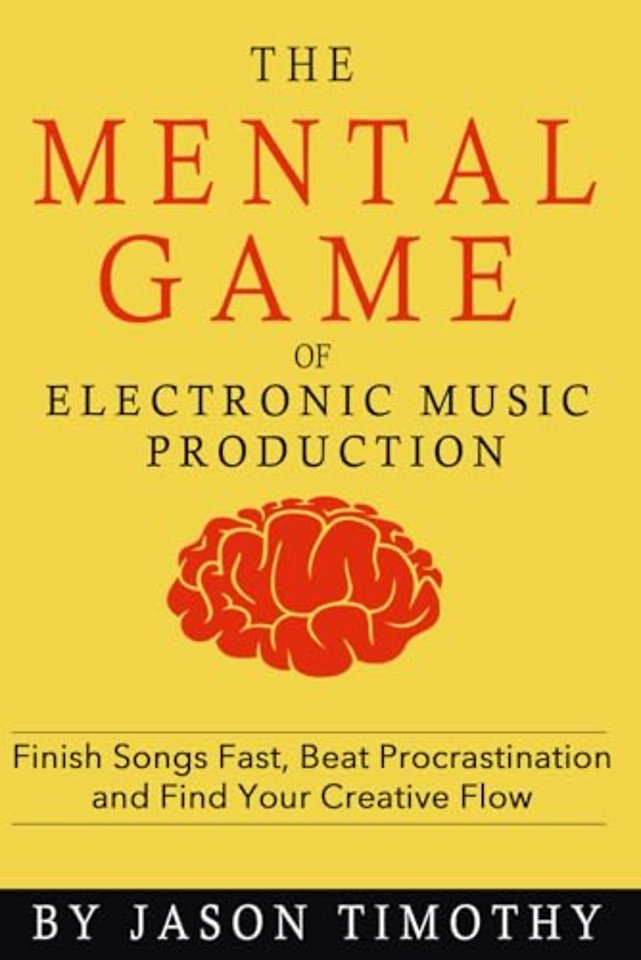Music Habits - The Mental Game of Electronic Music Production
