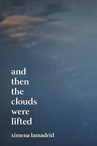 And Then the Clouds Were Lifted