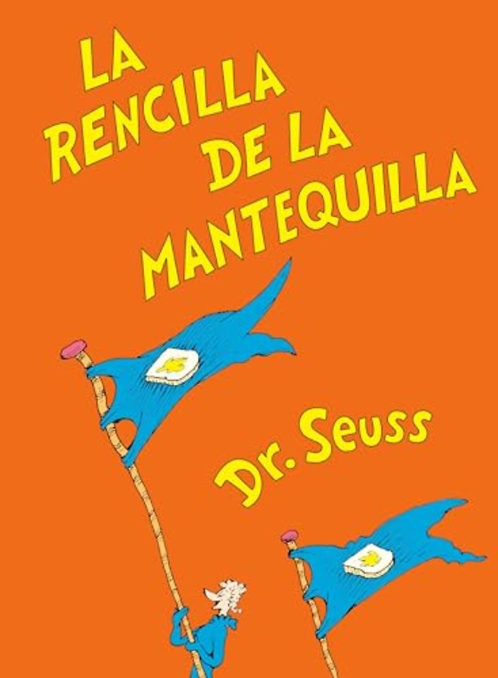 La rencilla de la mantequilla (The Butter Battle Book Spanish Edition)