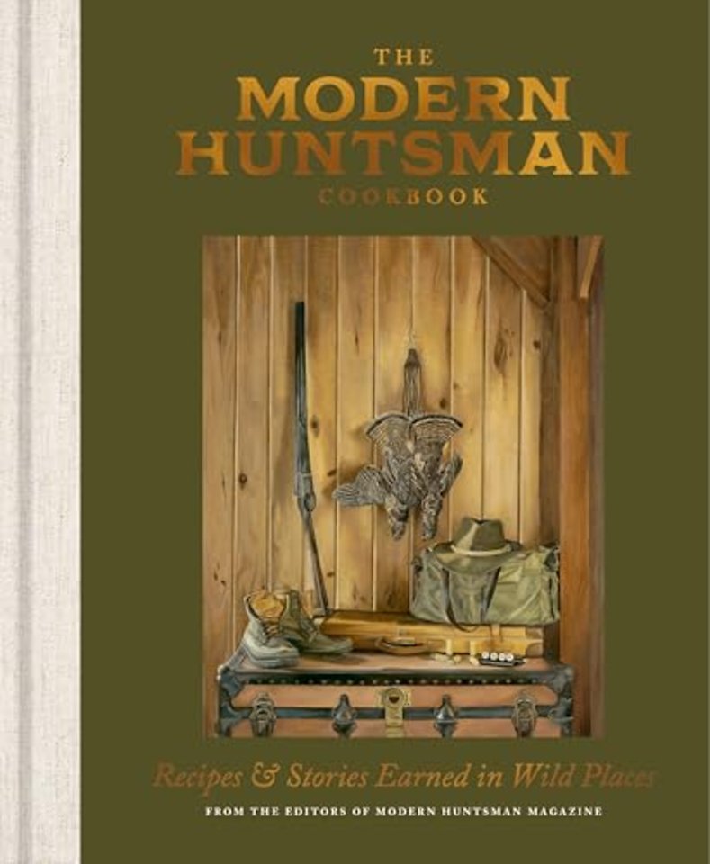 The Modern Huntsman Cookbook
